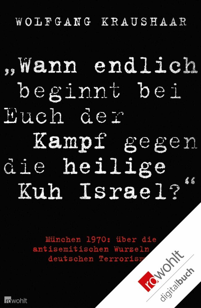 'Wann endlich beginnt bei Euch der Kampf gegen die heilige Kuh Israel?' main product photo