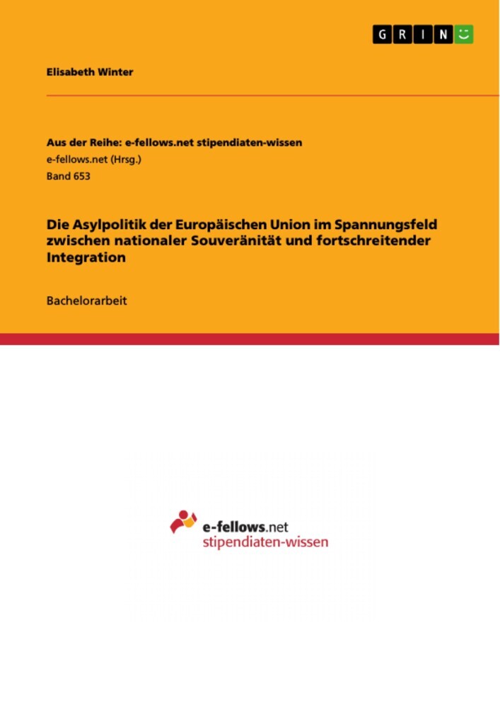 Die Asylpolitik der Europäischen Union im Spannungsfeld zwischen nationaler Souveränität und fortschreitender Integration main product photo