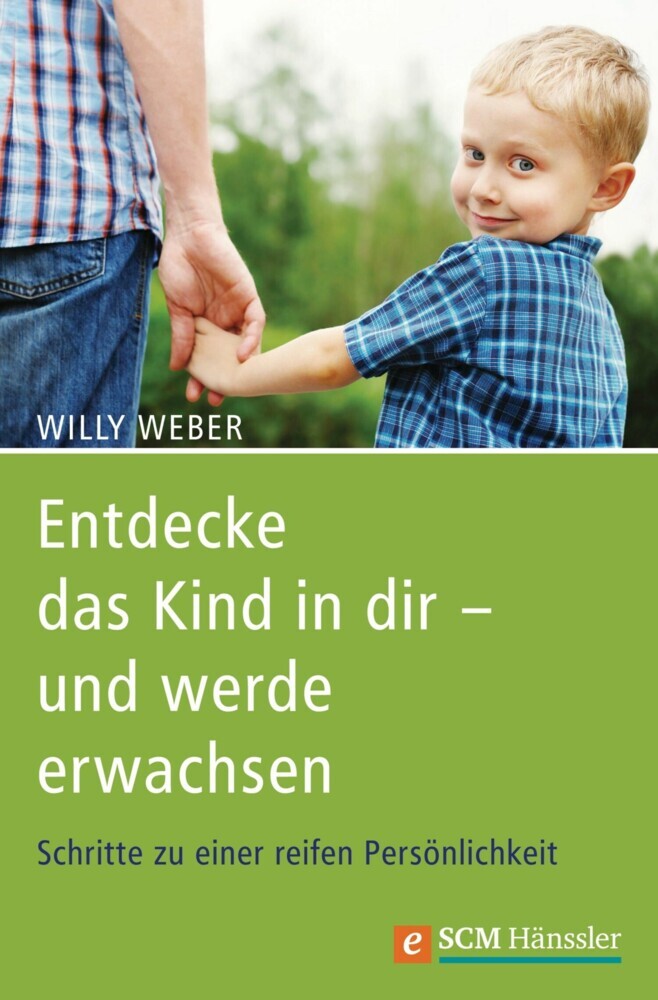 Entdecke das Kind in dir - und werde erwachsen main product photo