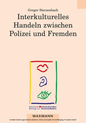 Interkulturelles Handeln zwischen Polizei und Fremden