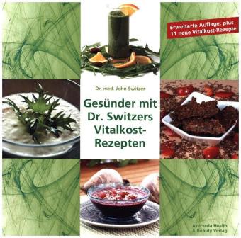 Gesünder mit Dr. Switzers Vitalkost-Rezepten