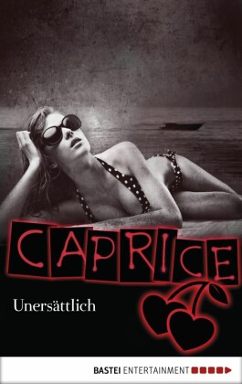 Unersättlich - Caprice