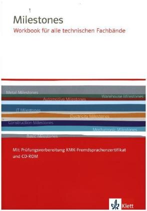 Milestones Workbook für alle technischen Fachbände. Mit Prüfungsvorbereitung KMK-Fremdsprachenzertifikat und CD-ROM, m. 1 Beilage