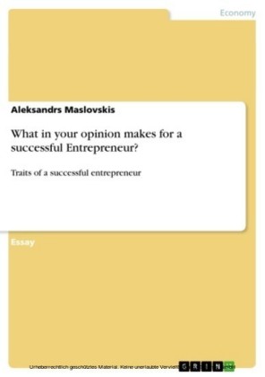 What in your opinion makes for a successful Entrepreneur?