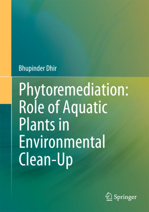 Phytoremediation: Role of Aquatic Plants in Environmental Clean-Up 