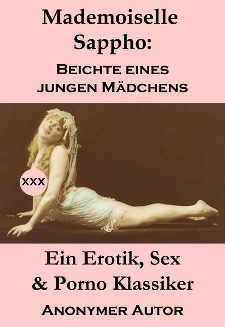Mademoiselle Sappho: Beichte eines jungen Mädchens (Ein Erotik, Sex & Porno Klassiker) main product photo