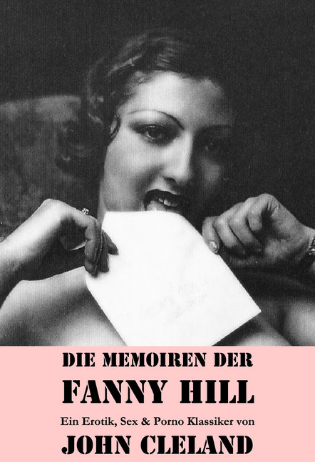 Die Memoiren der Fanny Hill (Ein Erotik, Sex & Porno Klassiker) main product photo