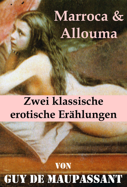 Marroca & Allouma (Zwei klassische erotische Erählungen) main product photo