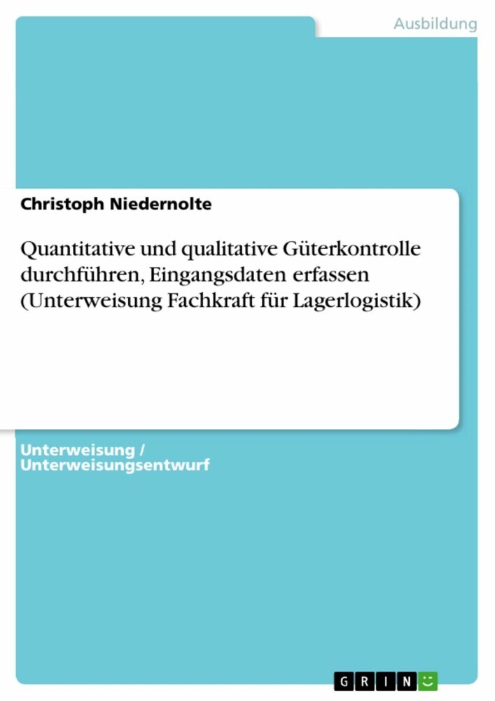 Quantitative und qualitative Güterkontrolle durchführen, Eingangsdaten erfassen (Unterweisung Fachkraft für Lagerlogistik) main product photo