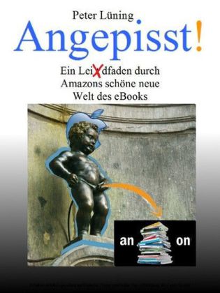 Angepisst!
