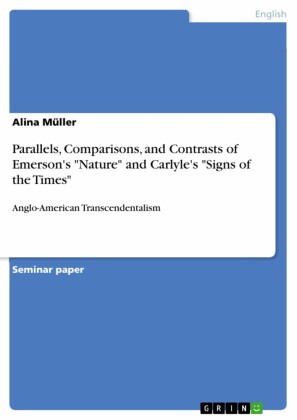 Parallels, Comparisons, and Contrasts of Emerson's 'Nature' and Carlyle's 'Signs of the Times'