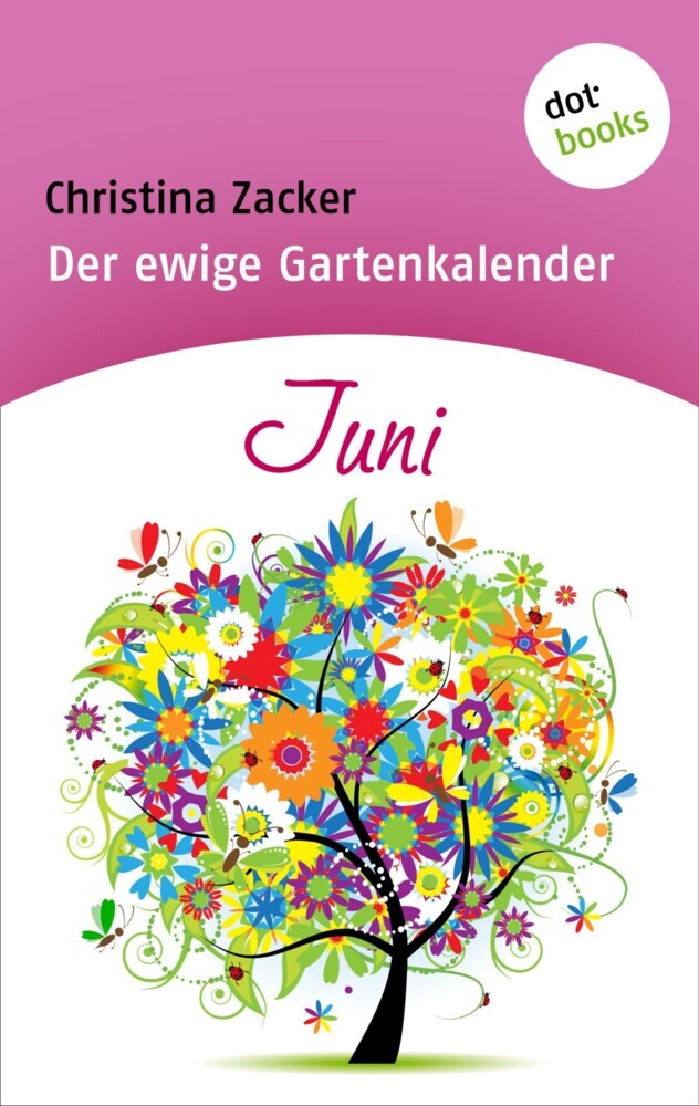 Der ewige Gartenkalender - Band 6: Juni main product photo