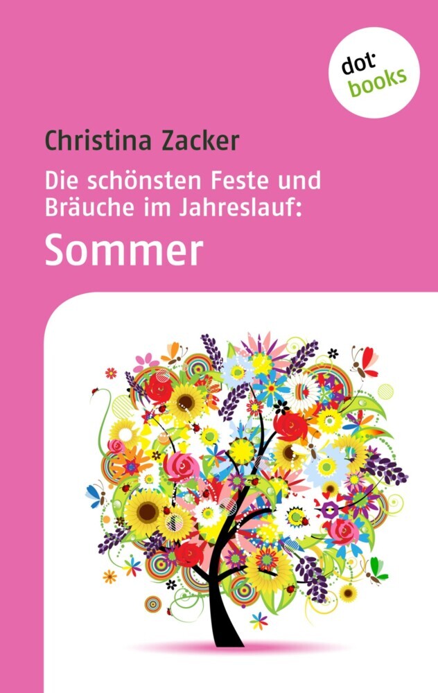 Die schönsten Feste und Bräuche im Jahreslauf - Band 2: Sommer main product photo