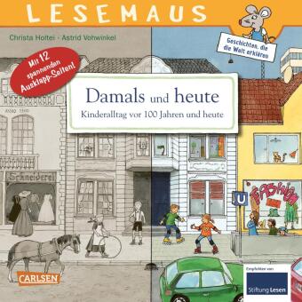 LESEMAUS - Damals und heute, Kinderalltag vor 100 Jahren und heute