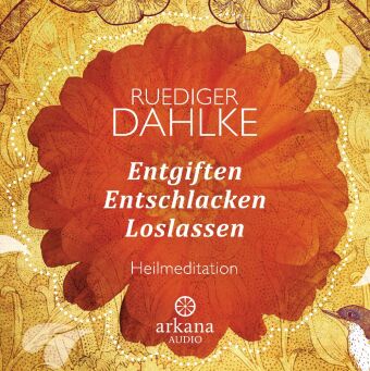 Entgiften... Entschlacken... Loslassen, 1 Audio-CD