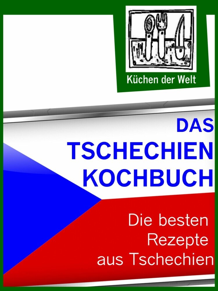 Das Tschechien Kochbuch - Die besten tschechischen Rezepte main product photo