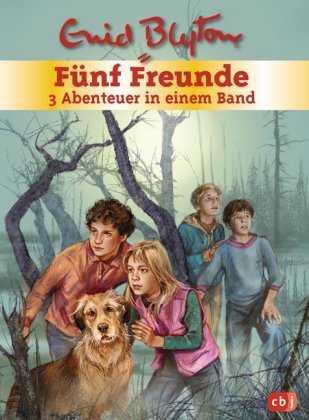 Fünf Freunde - 3 Abenteuer in einem BandF, ünf Freunde und das Teufelsmoor; Fünf Freunde und der Hexenring; Fünf Freunde im Gruselschloss