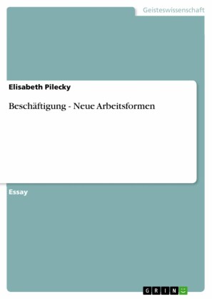 Beschäftigung - Neue Arbeitsformen