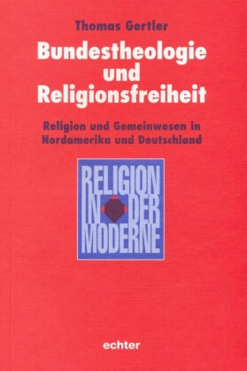 Bundestheologie und Religionsfreiheit