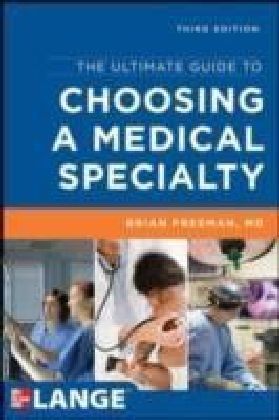 Ultimate Guide to Choosing a Medical Specialty, Third Edition