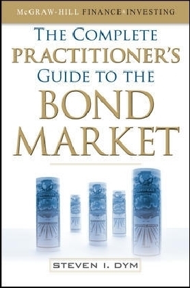 COMPLETE PRACTITIONERS GUIDE TO THE BOND MARKET (EBOOK)