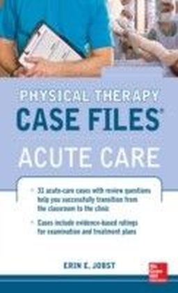 Physical Therapy Case Files, Acute Care