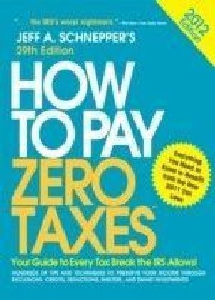 How to Pay Zero Taxes 2012