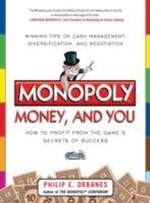 Monopoly, Money, and You