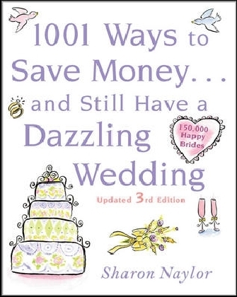 1001 Ways To Save Money . . . and Still Have a Dazzling Wedding main product photo
