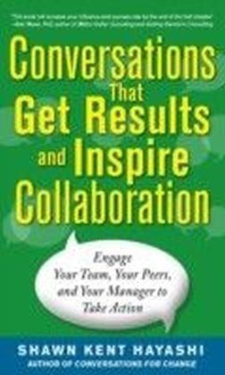 Conversations that Get Results and Inspire Collaboration