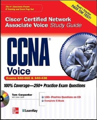 CCNA Cisco Certified Network Associate Voice Study Guide (Exams 640-460 & 642-436)