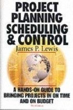 Project Planning, Scheduling & Control, 3rd Edition