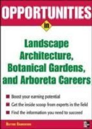 Opportunities in Landscape Architecture, Botanical Gardens and Arboreta Careers main product photo