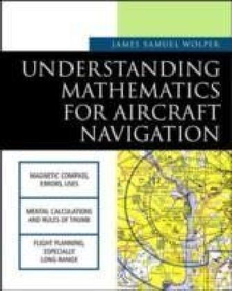 Understanding Mathematics for Aircraft Navigation