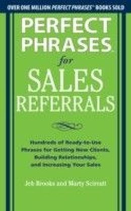 Perfect Phrases for Sales Referrals