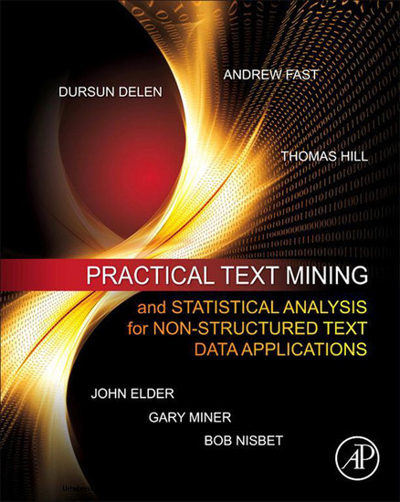Practical Text Mining and Statistical Analysis for Non-structured Text Data Applications main product photo
