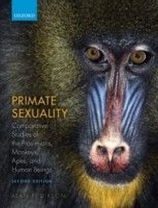 Primate Sexuality: Comparative Studies of the Prosimians, Monkeys, Apes, and Humans