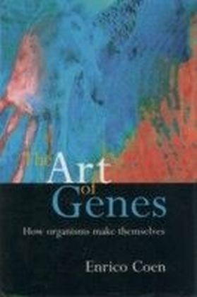 Art of Genes: How Organisms Make Themselves