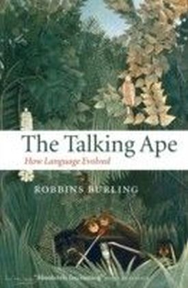 Talking Ape: How Language Evolved