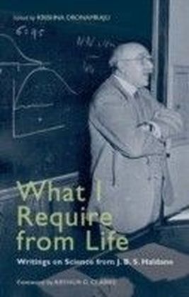 What I Require From Life: Writings on science and life from J.B.S. Haldane main product photo