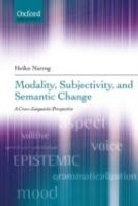 Modality, Subjectivity, and Semantic Change