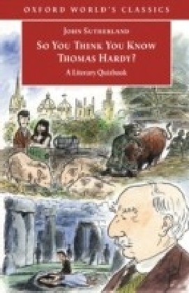 So You Think You Know Thomas Hardy?
