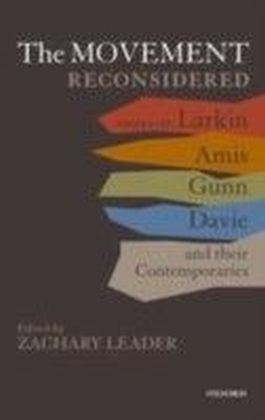 Movement Reconsidered:Essays on Larkin, Amis, Gunn, Davie and Their Contemporaries