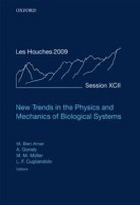 New Trends in the Physics and Mechanics of Biological Systems