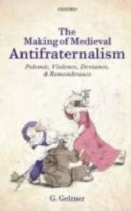 Making of Medieval Antifraternalism