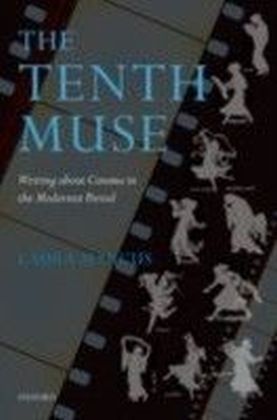 Tenth Muse:Writing about Cinema in the Modernist Period