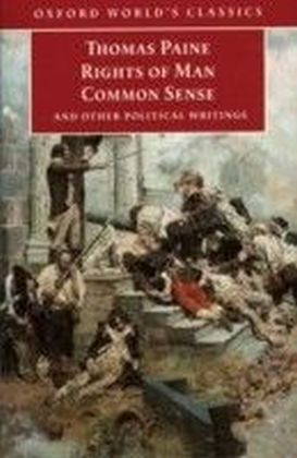 Rights of Man, Common Sense, and Other Political Writings