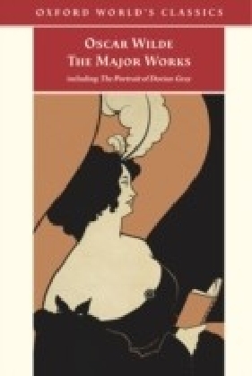 Oscar Wilde - The Major Works