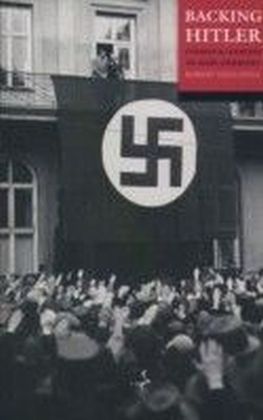 Backing Hitler:Consent and Coercion in Nazi Germany