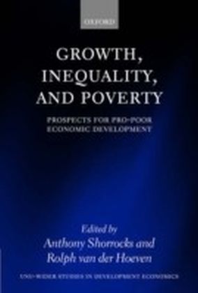 Growth, Inequality, and Poverty Prospects for Pro-poor Economic Development